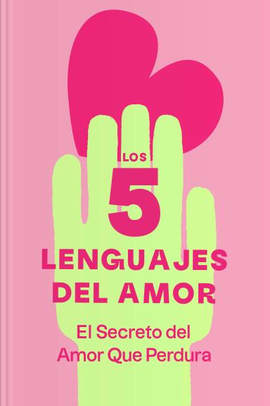 Los 5 lenguajes de amor — resumen del libro sobre relaciones en la app Headway