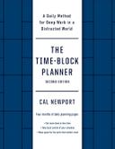 Cal Newport Time Blocking Explained: Boost Focus and Get More Done