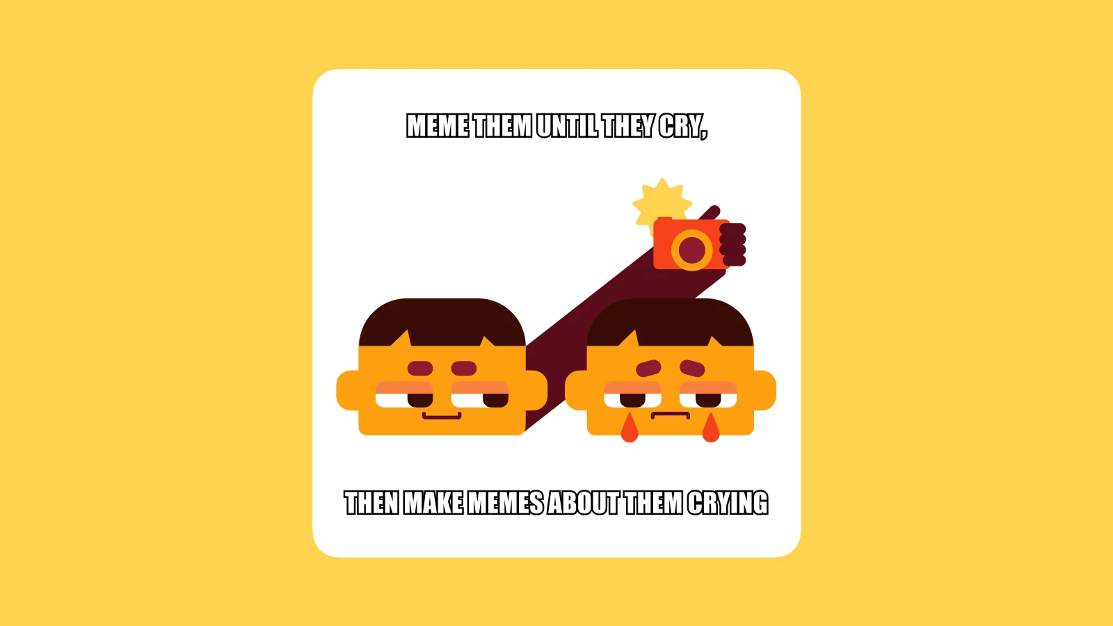 Meme them until they cry - sun tzu art of war meme