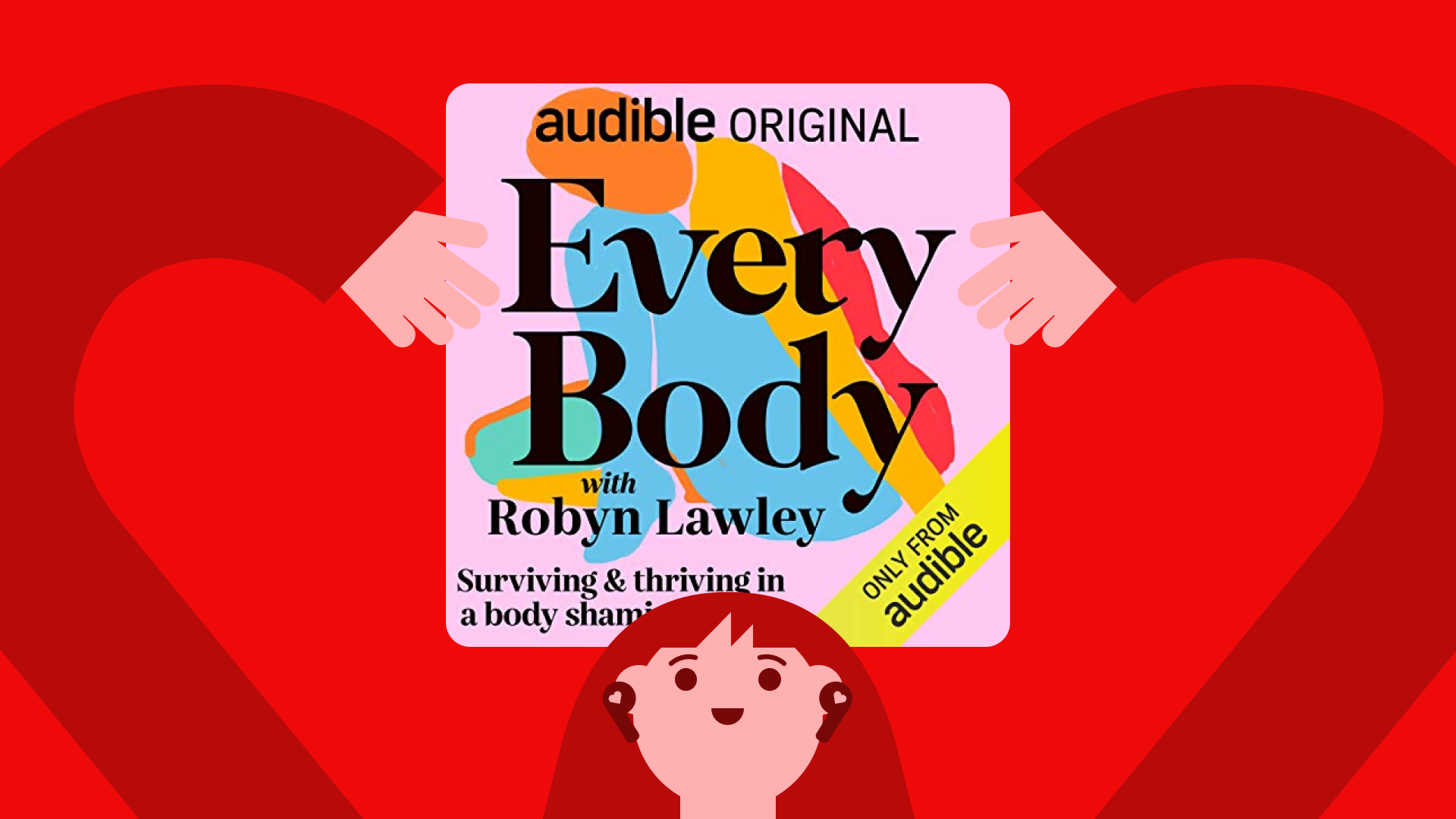 Every Body with Robyn Lawley_ Surviving & Thriving in a Body-Shaming World podcast