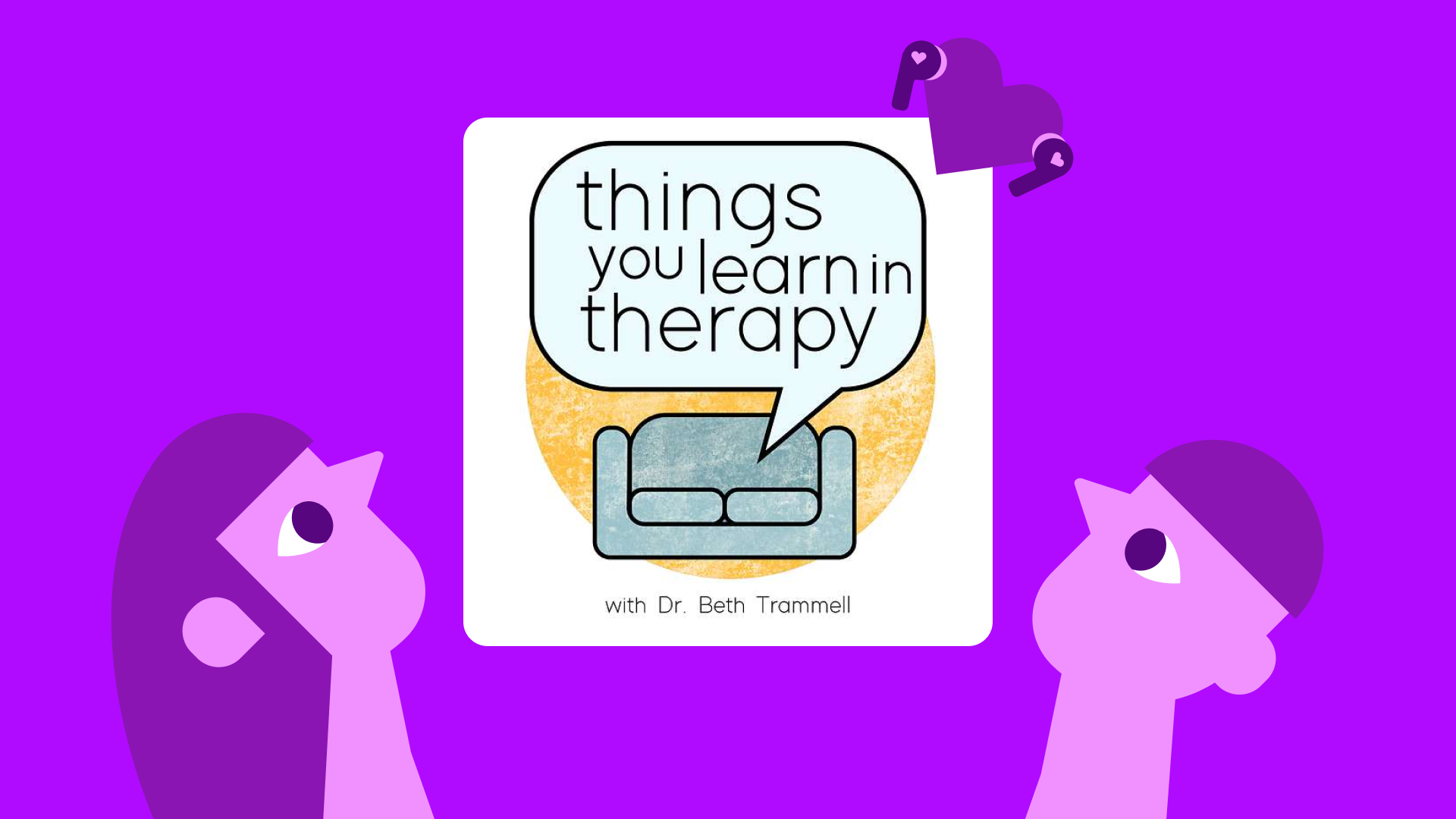 Things You Learn in Therapy podcast