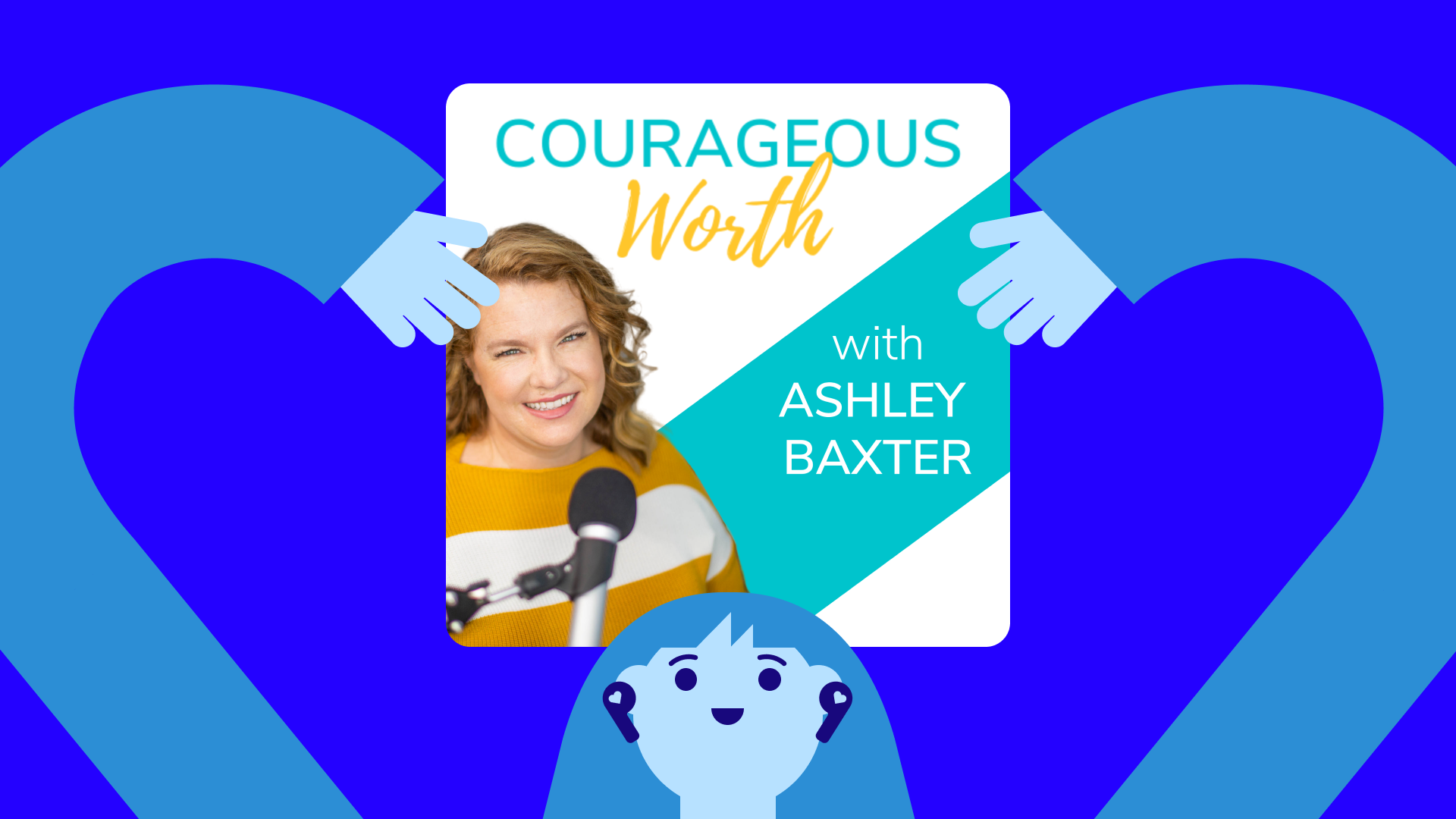 The Restoring Heart Podcast (The Courageous Worth Podcast)