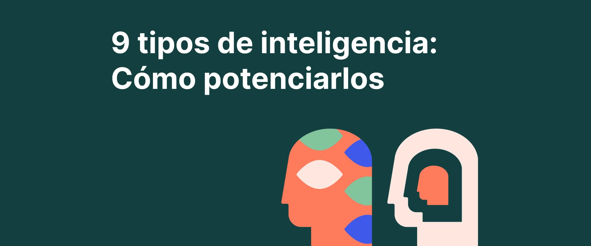 9 tipos de inteligencia Cómo potenciarlos