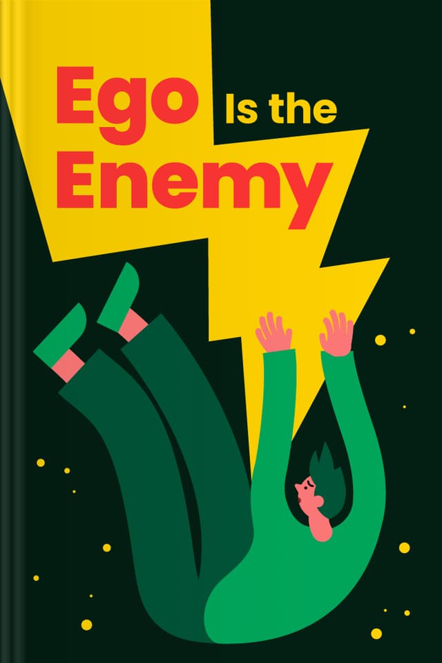 Ego Is the Enemy