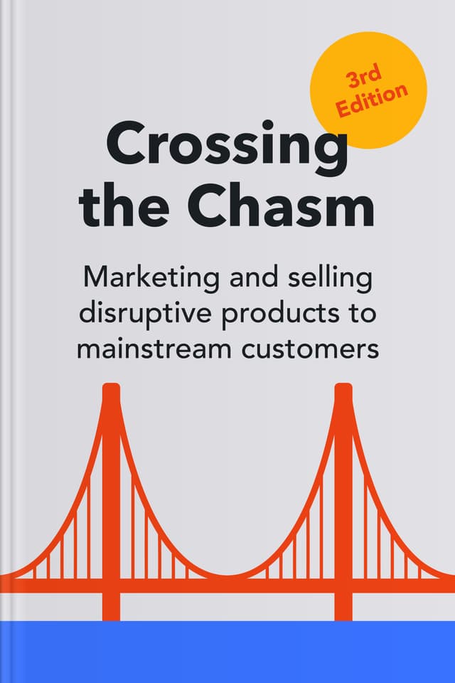 Crossing the Chasm