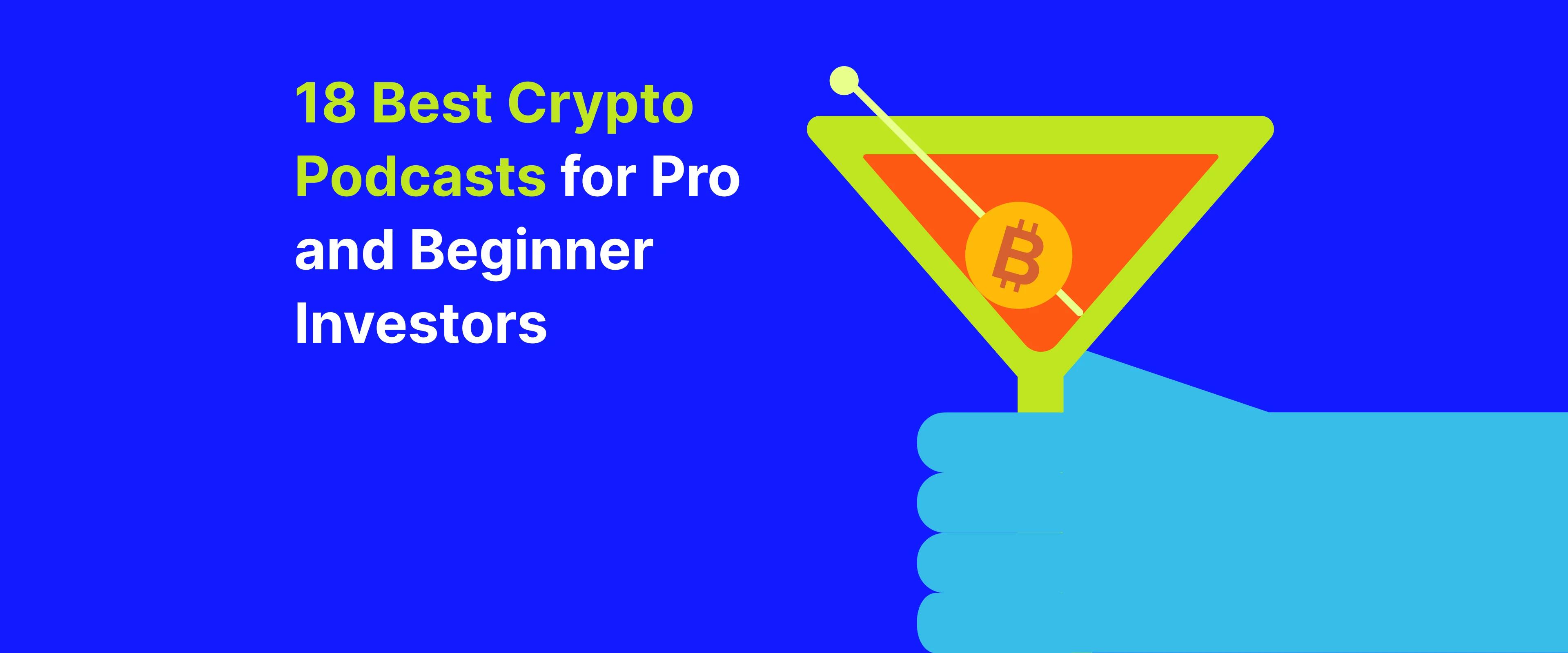 18_best_crypto_podcasts_for_pro_and_beginner_investors