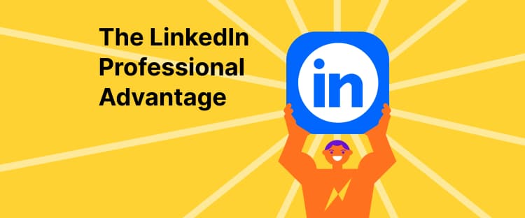 The LinkedIn professional advantage