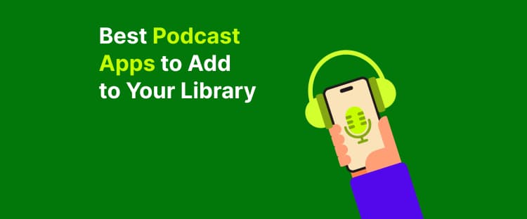 best_podcast_apps_to_add_to_your_library