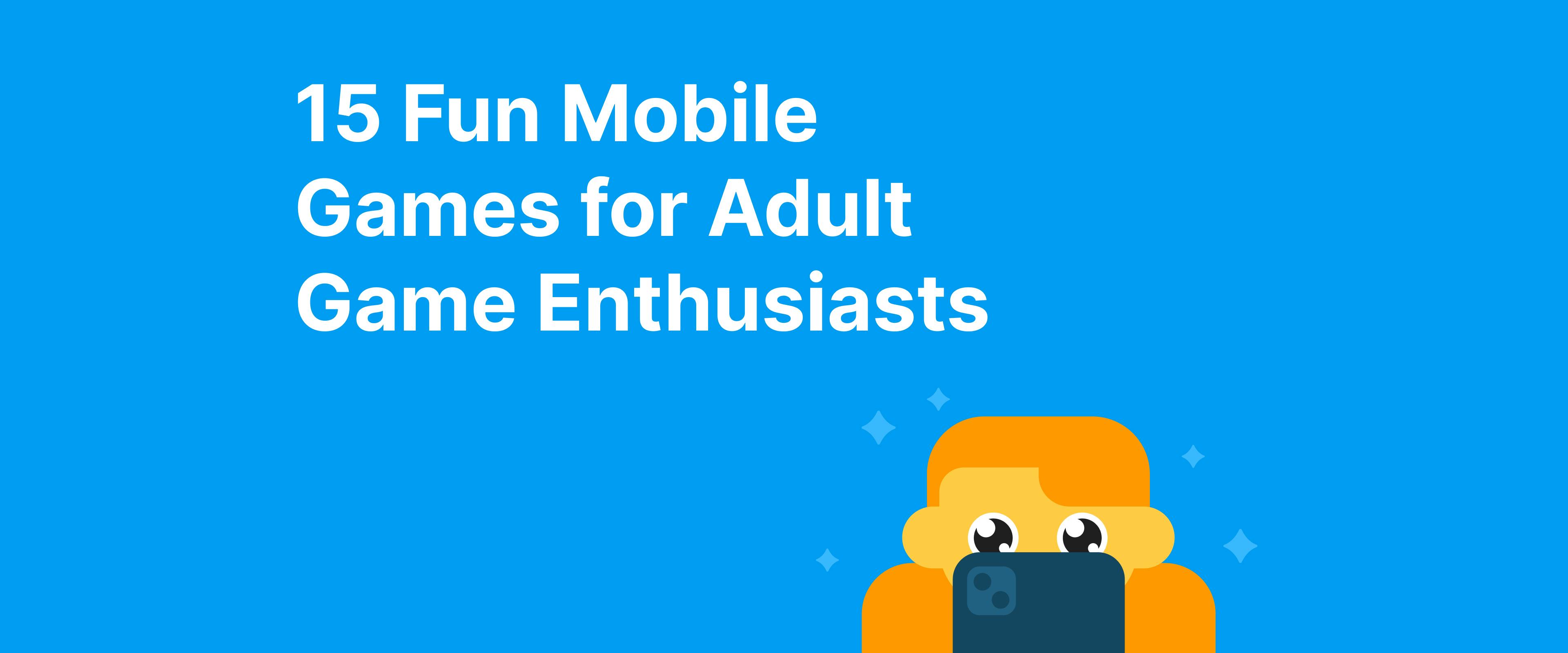 Playful Pastimes: A Guide to 15 Best Game Apps for Adults