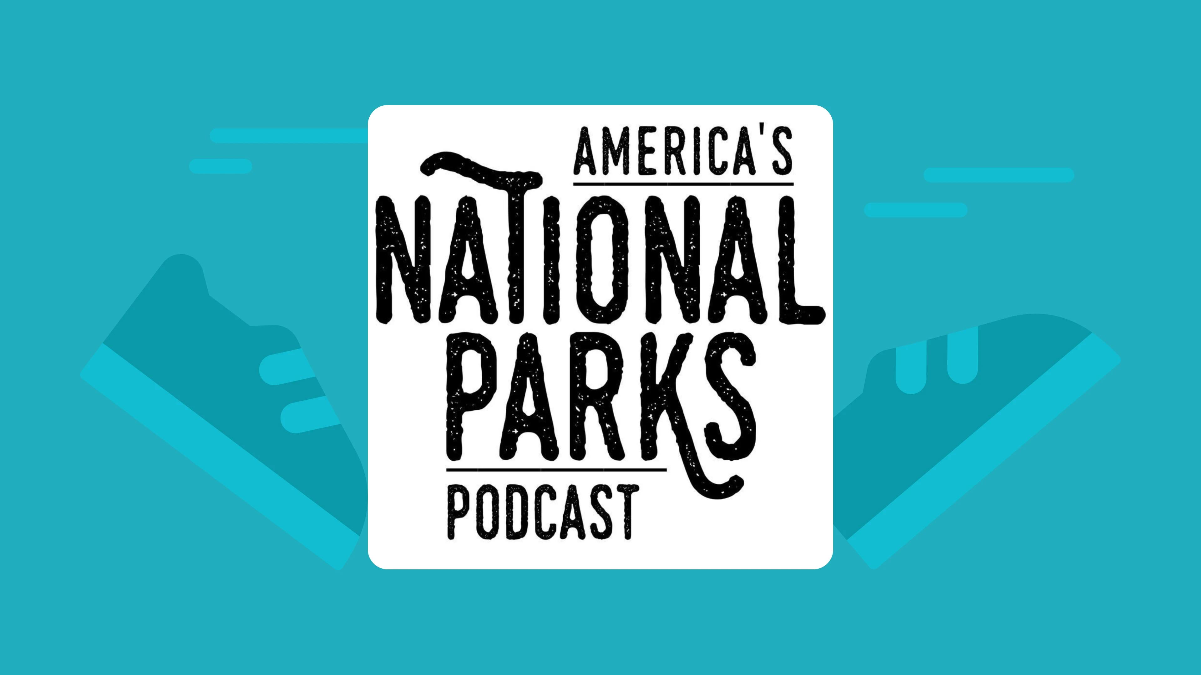 america_s_national_parks_podcast