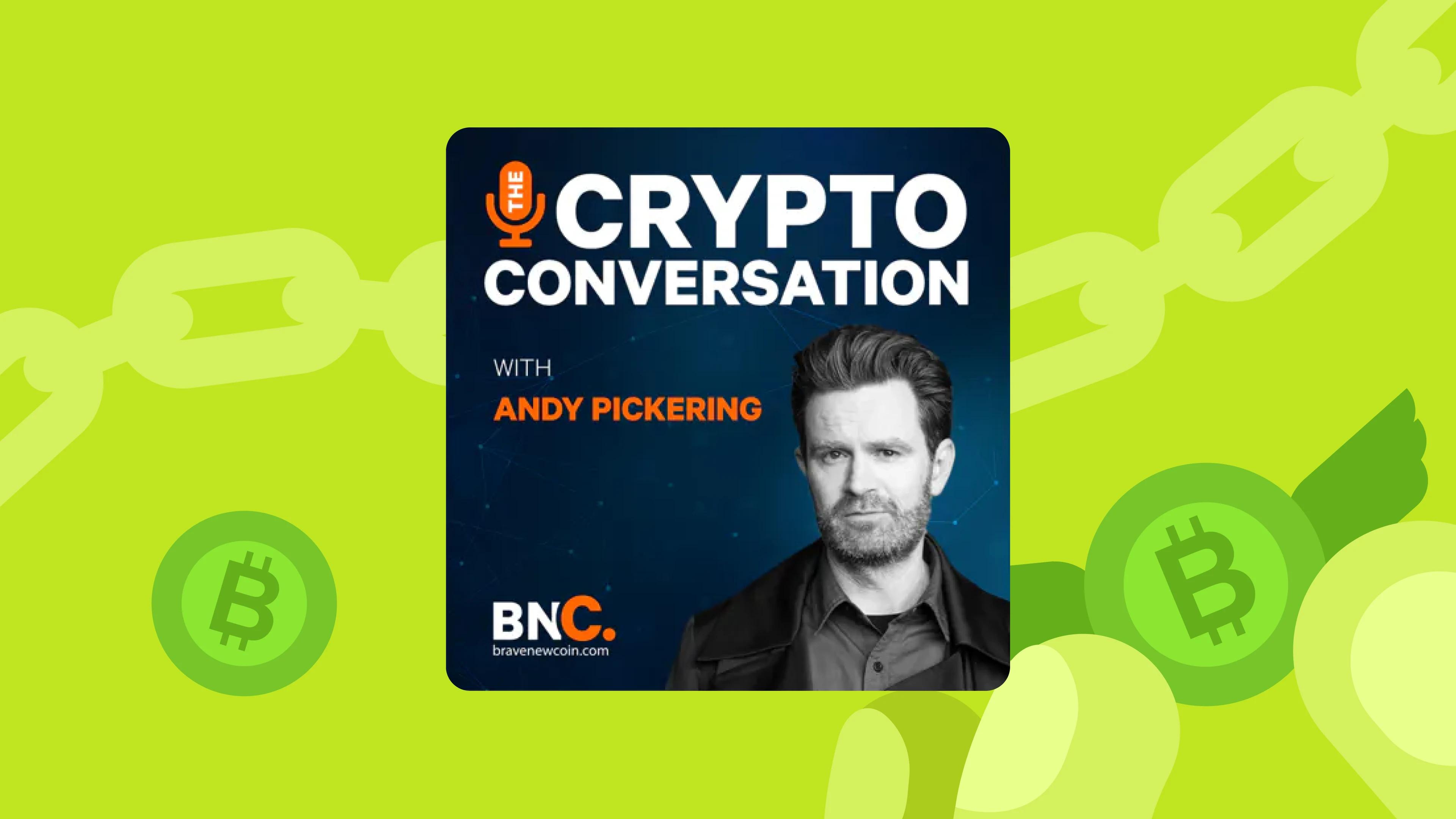 7_the_crypto_conversation_with_andy_pickering