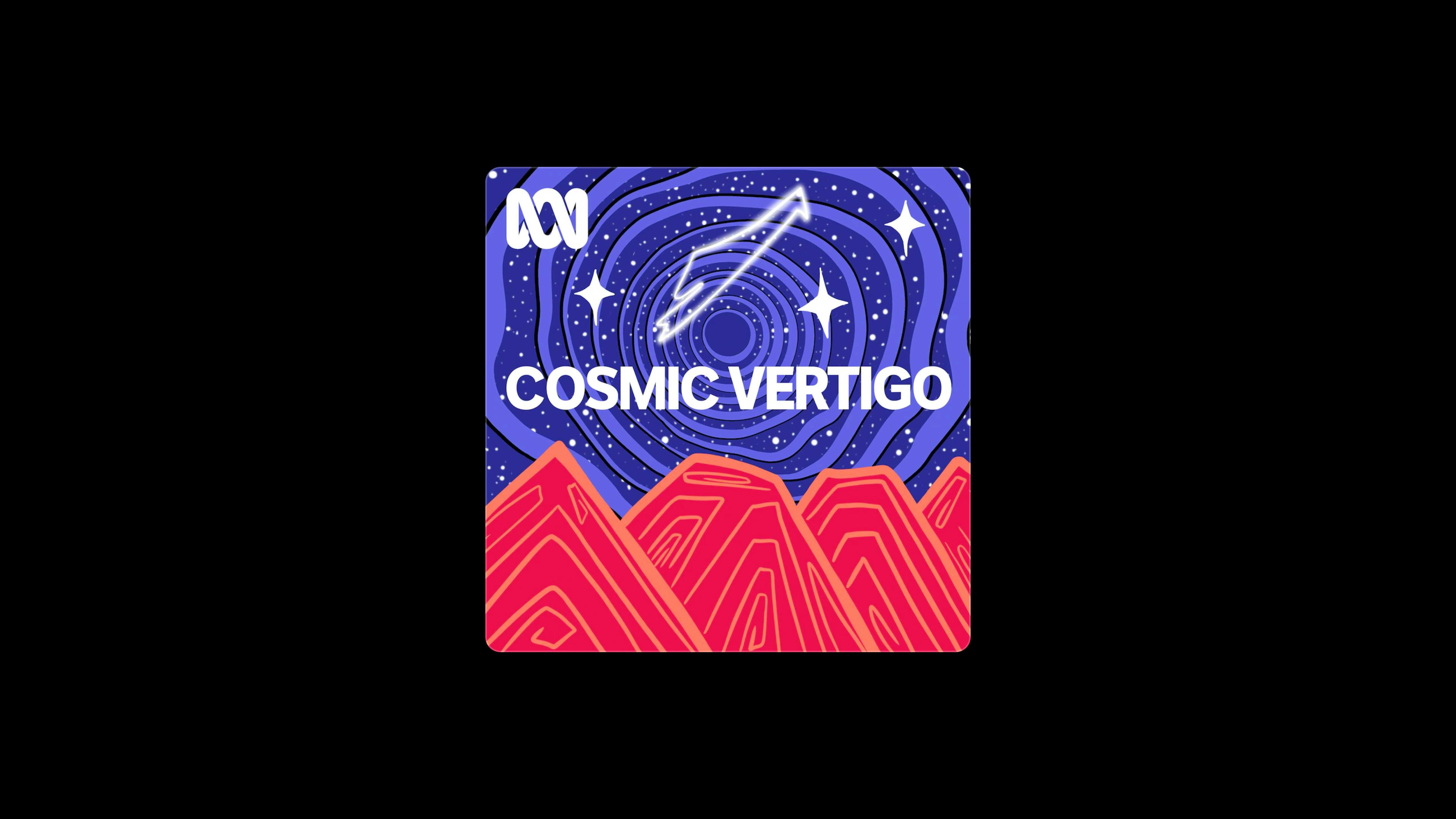 Cosmic vertigo space podcast