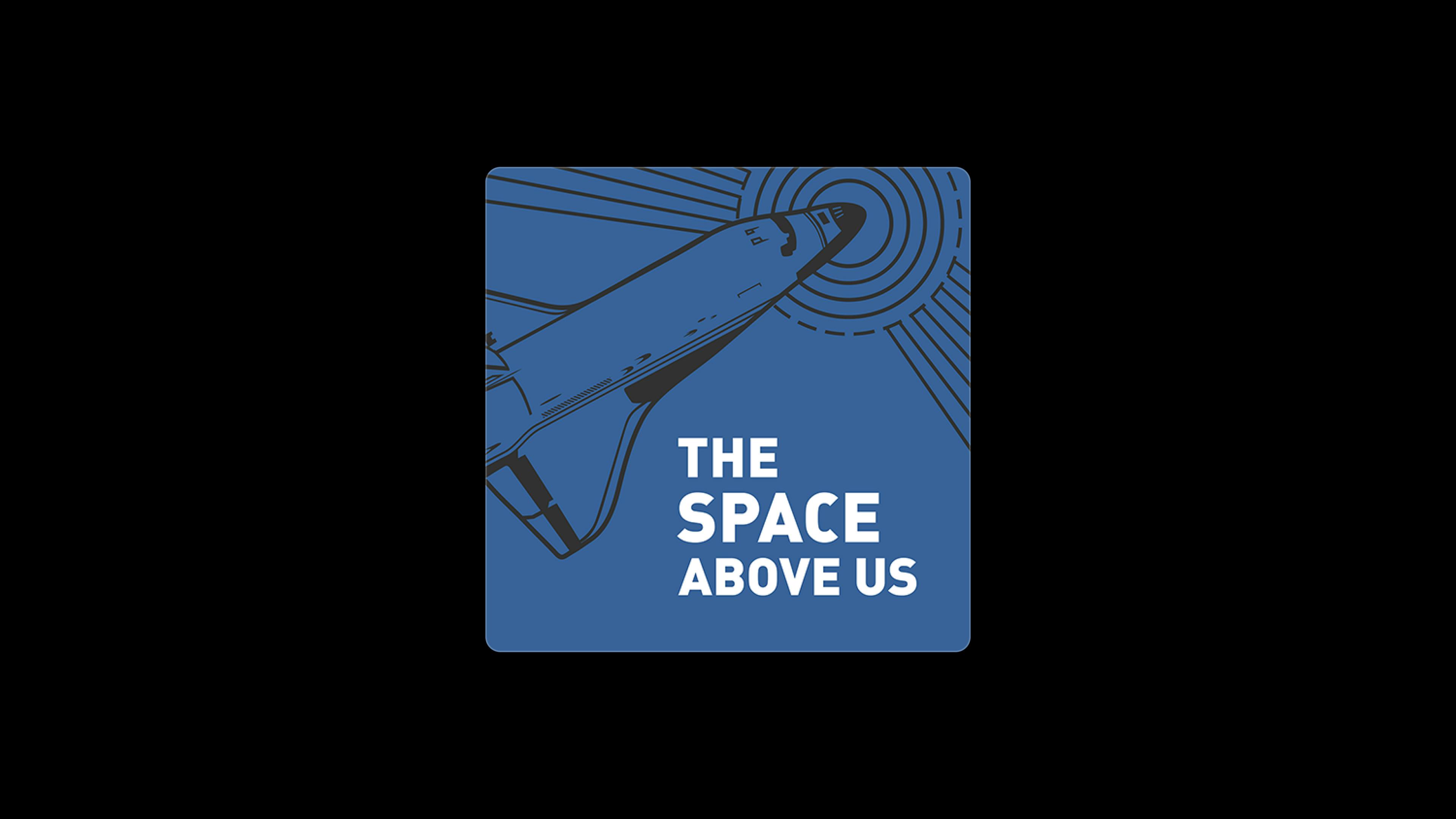 The space above us podcast