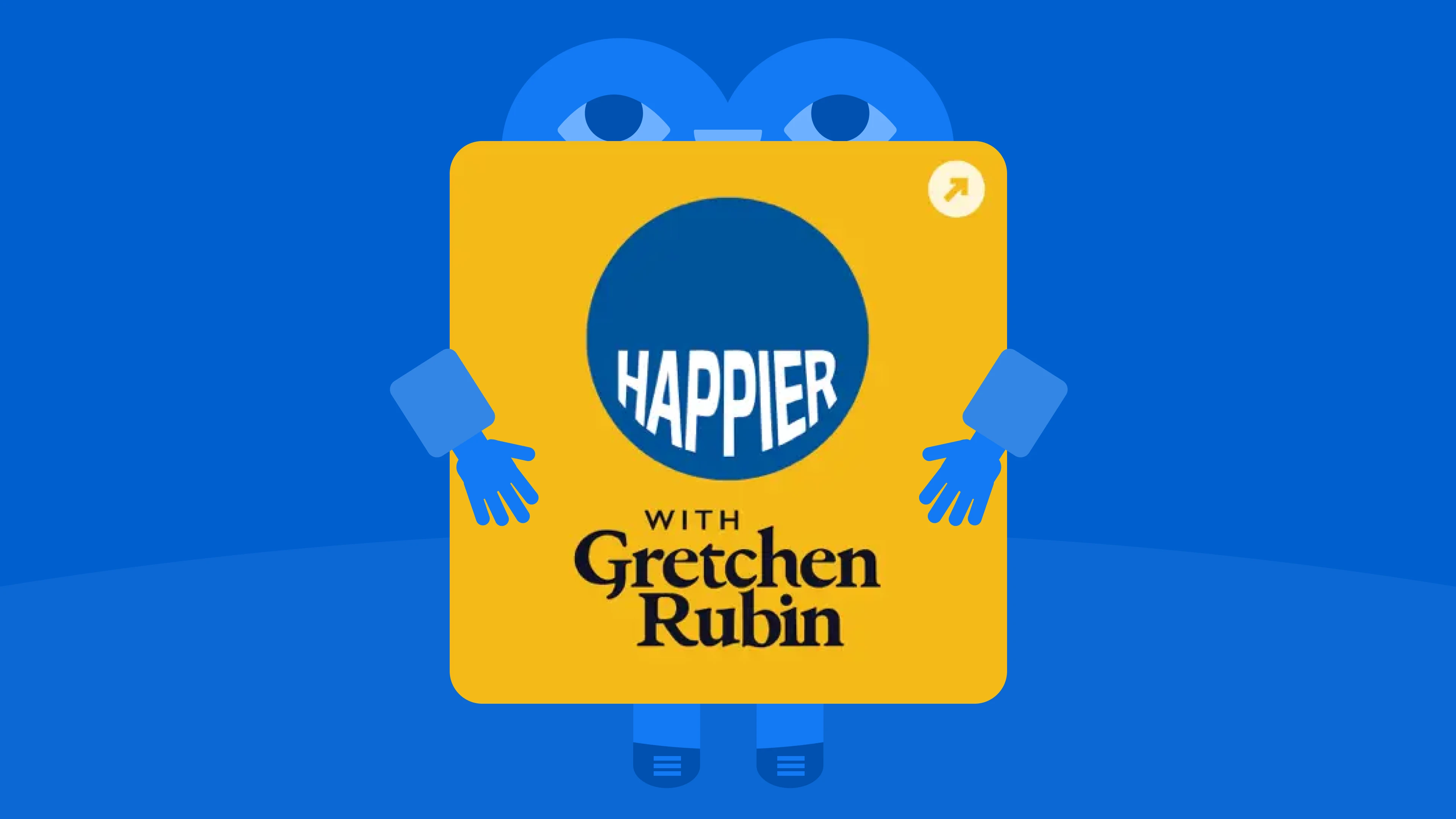 Happier with Gretchen Rubin