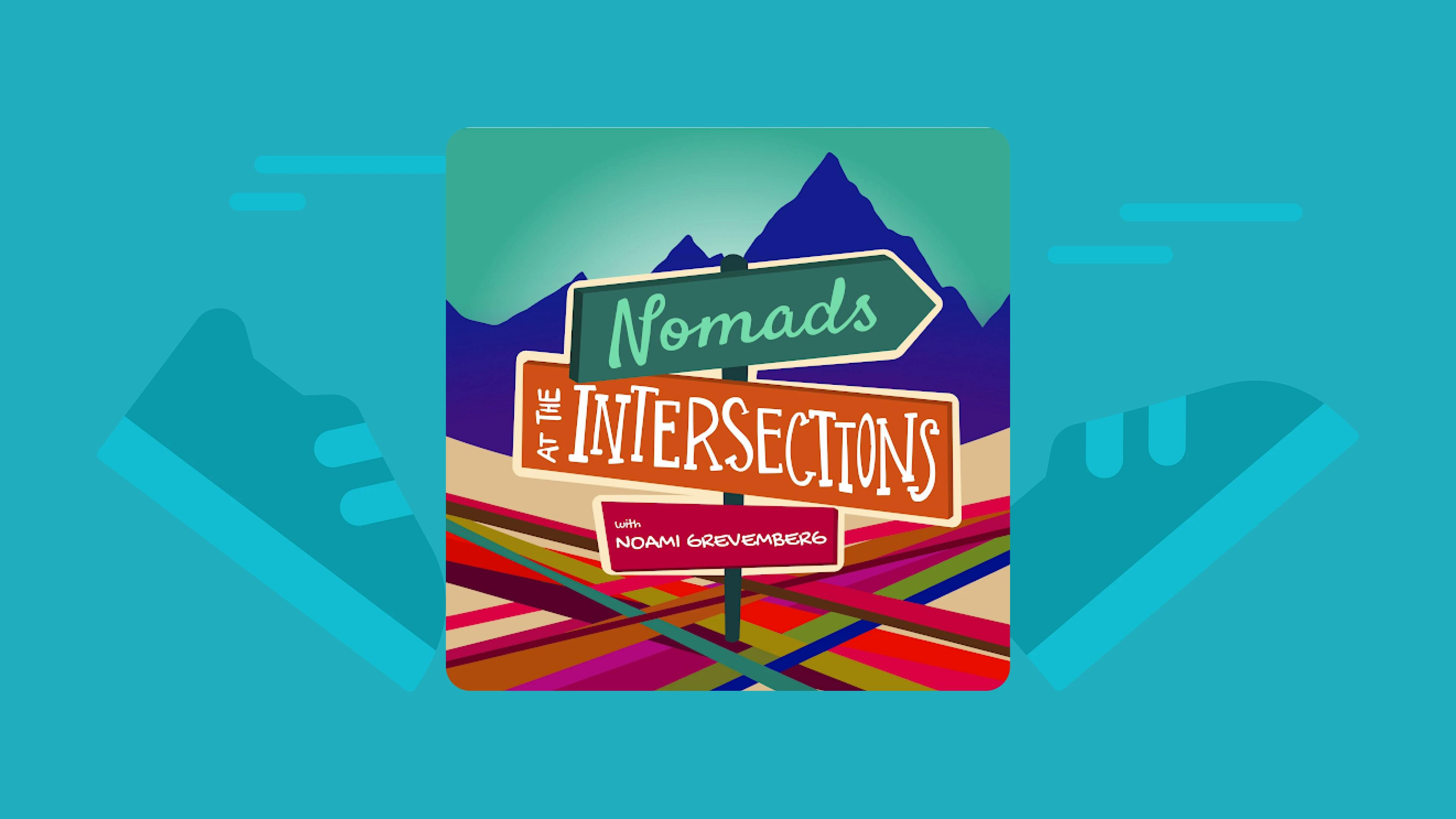 nomads_at_the_intersections podcast