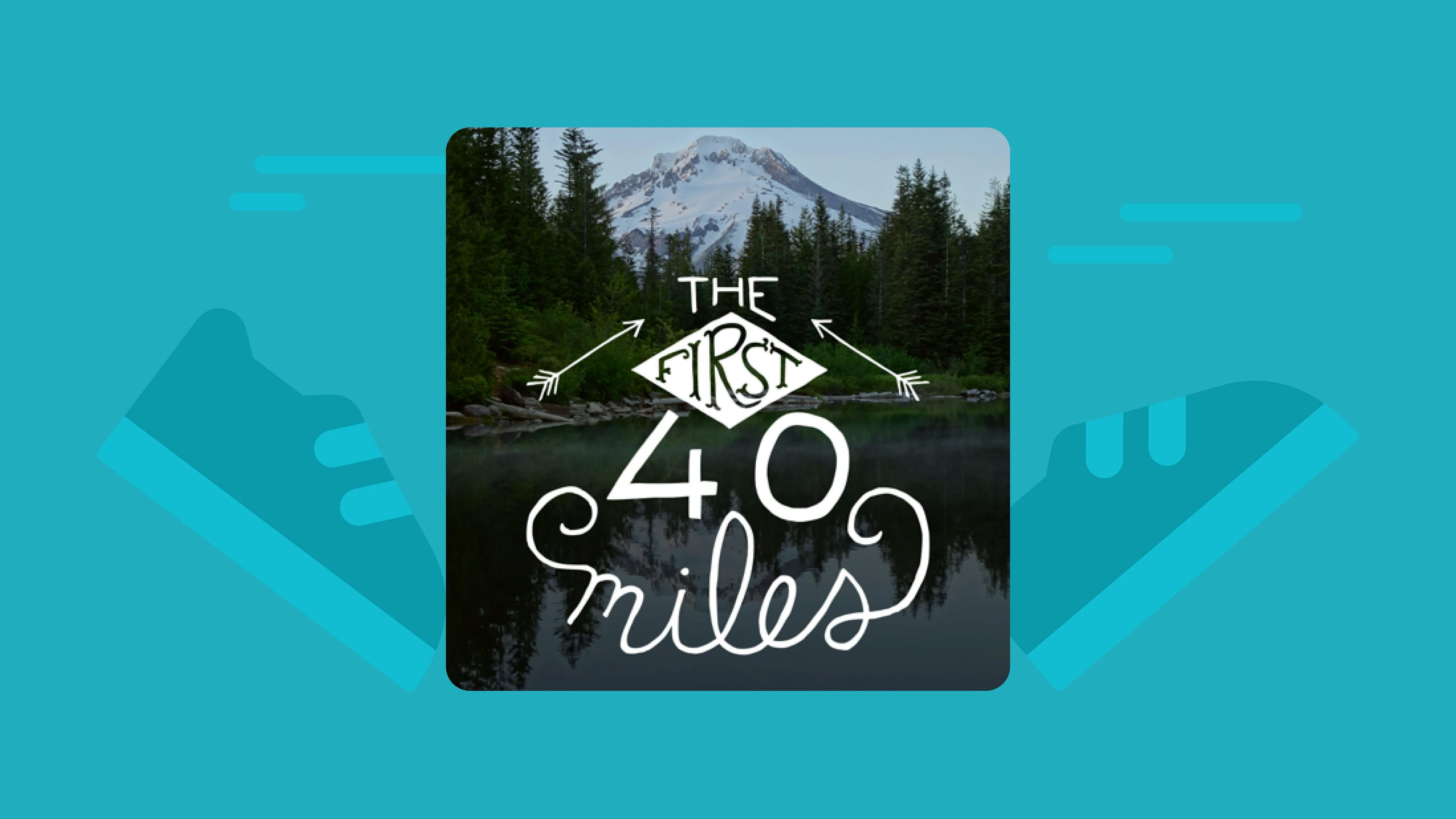 the_first_40_miles podcast