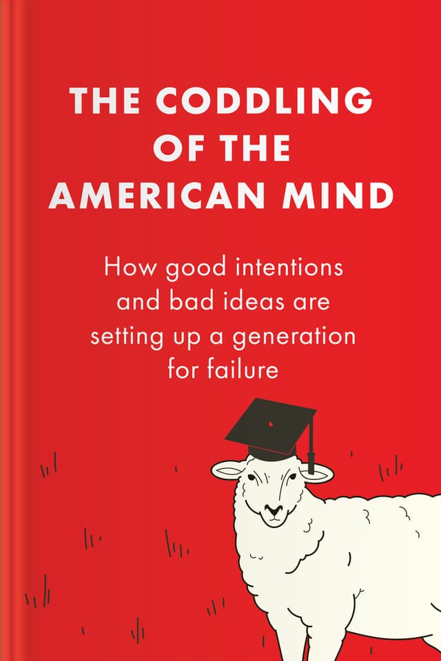 The Coddling of the American Mind