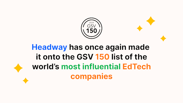 Headway has once again made it onto the list of the world’s most influential EdTech companies
