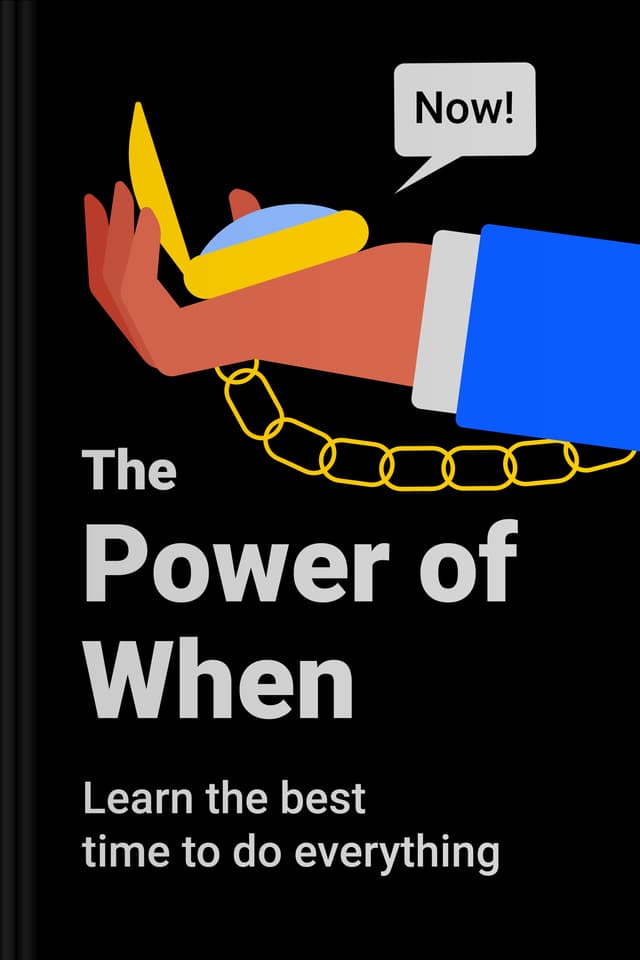 The Power of When