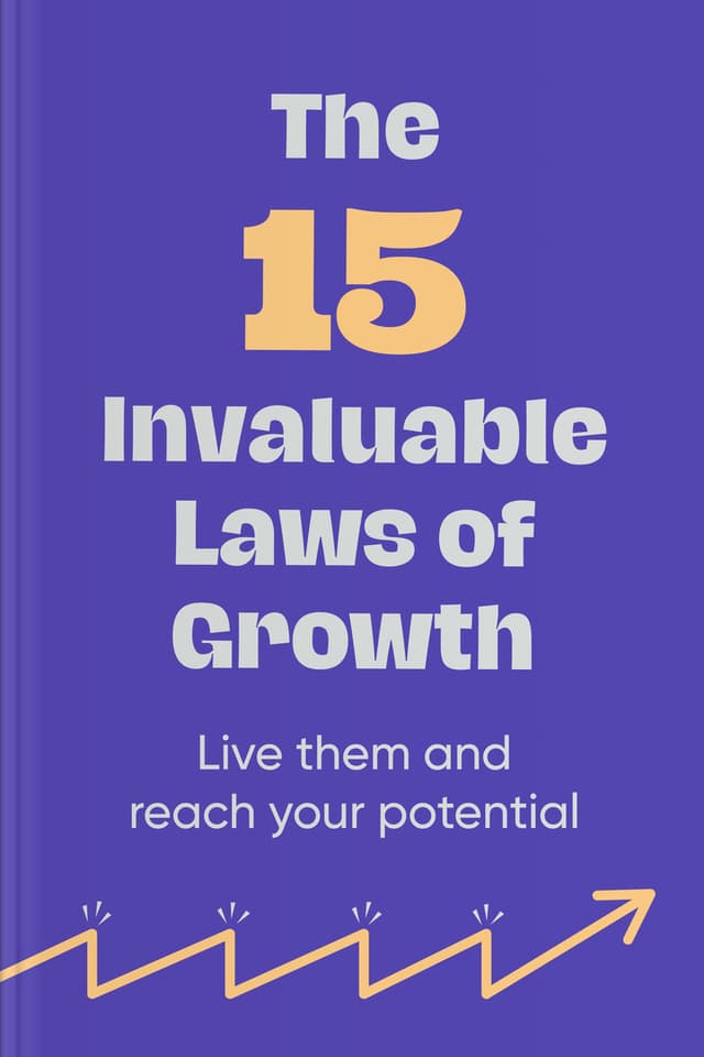 The 15 Invaluable Laws of Growth