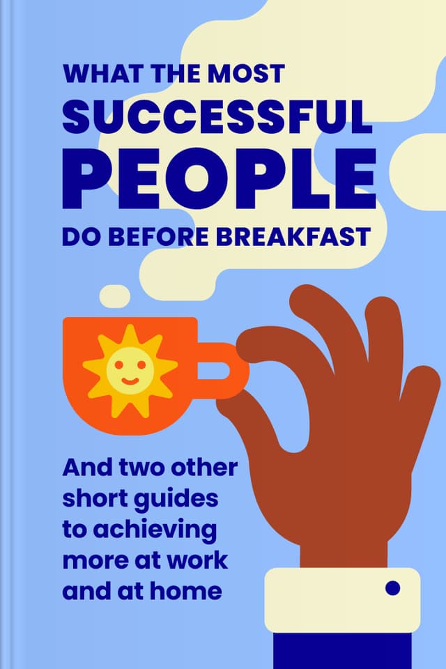 What the Most Successful People Do Before Breakfast