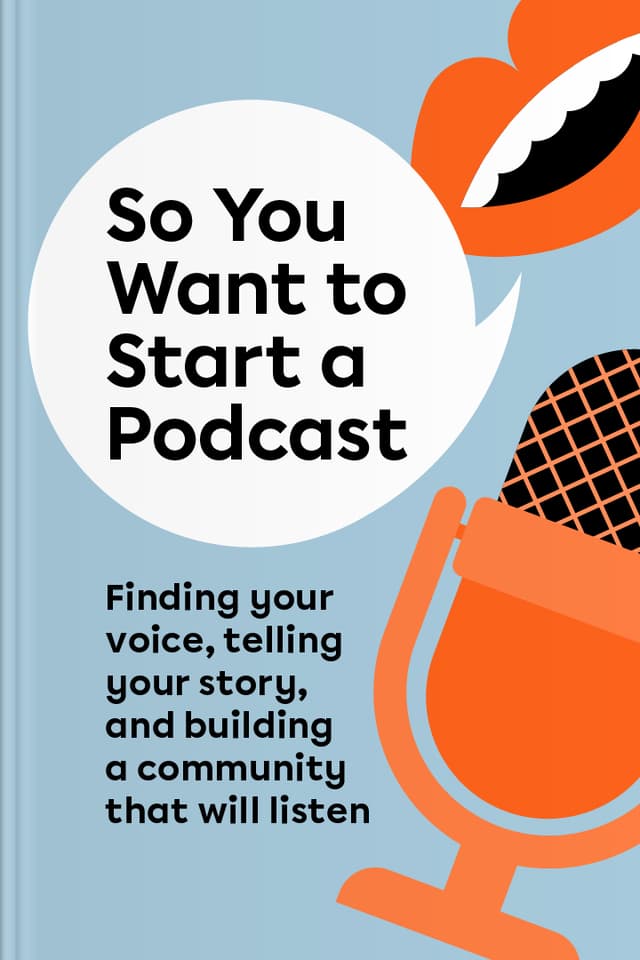 So You Want to Start a Podcast
