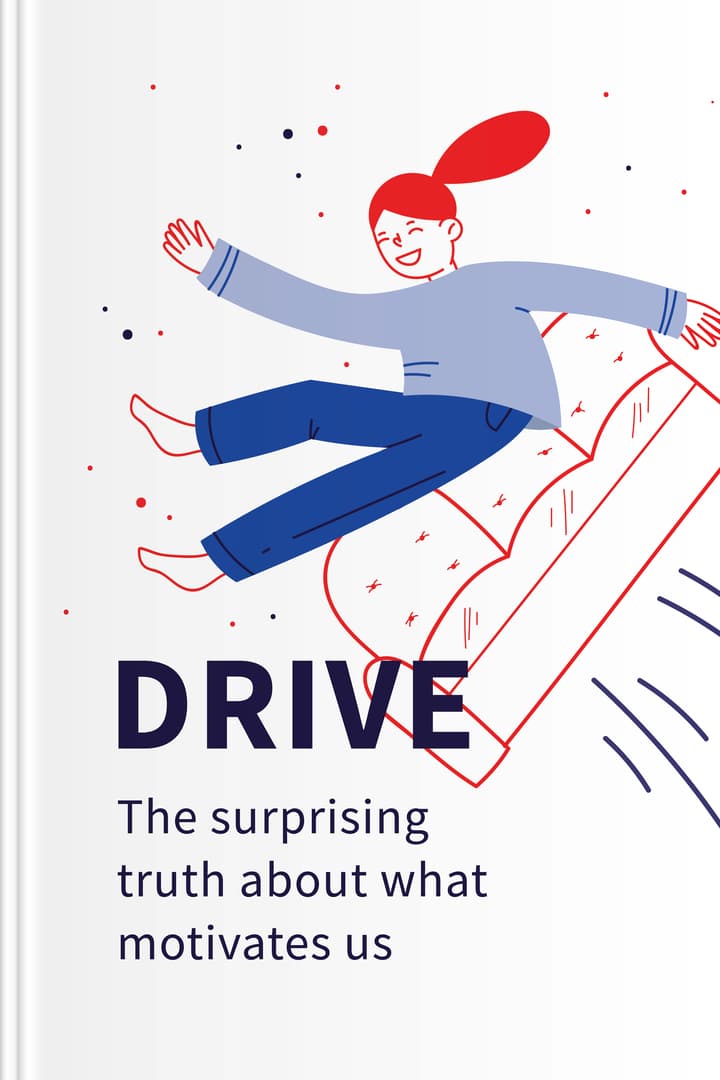 Drive: The Surprising Truth About What Motivates Us