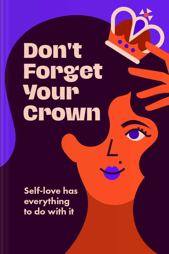 Don’t Forget Your Crown