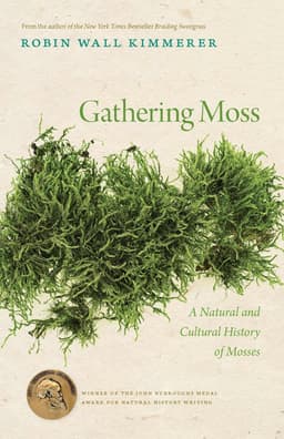 Gathering Moss’ by Robin Wall Kimmerer