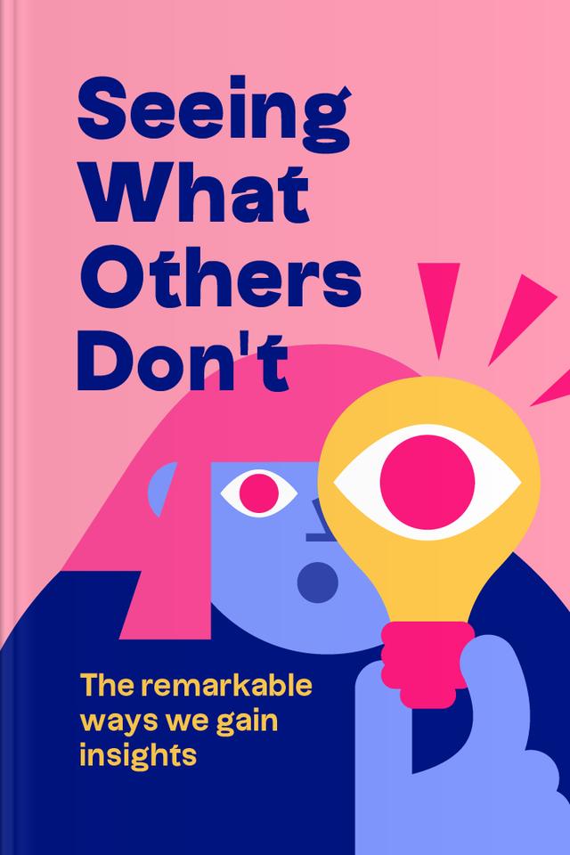 Seeing What Others Don’t