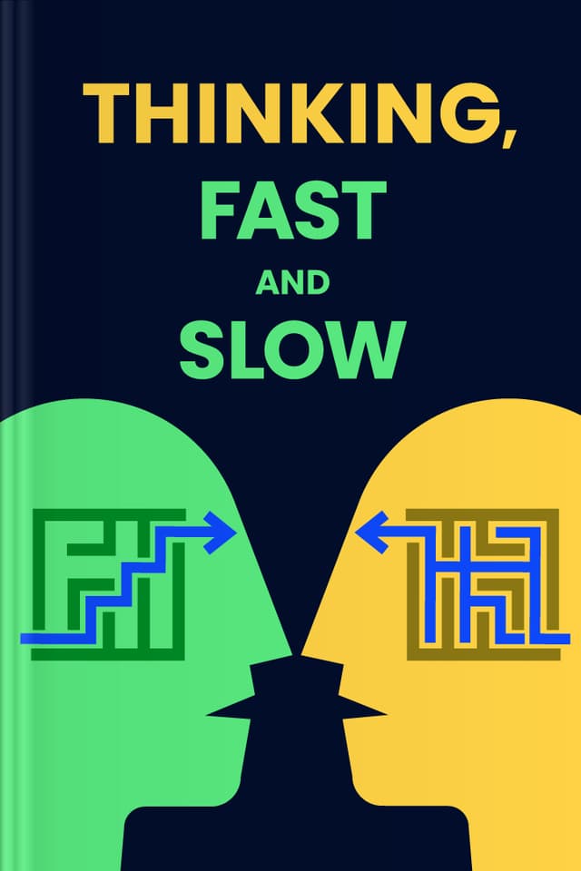 Thinking, Fast and Slow