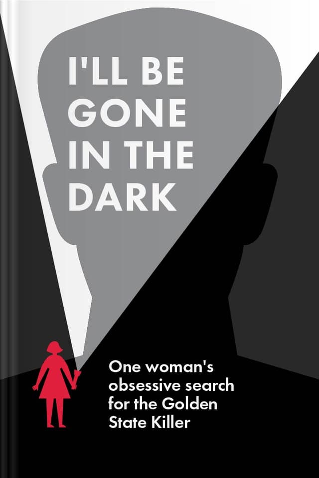 I’ll Be Gone in the Dark