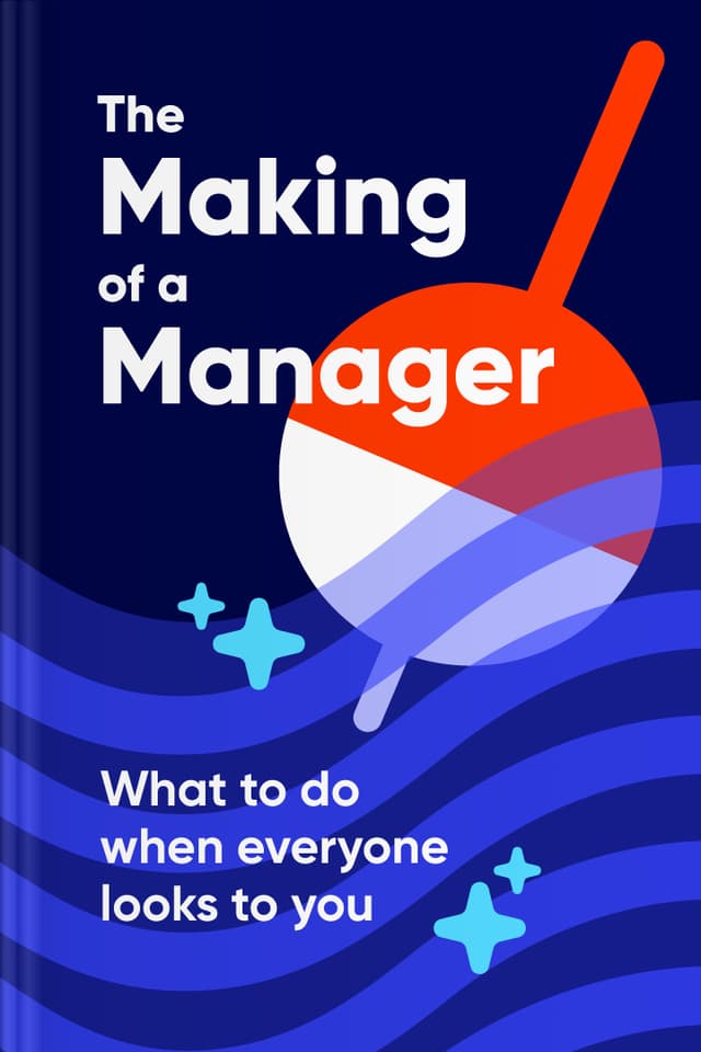 The Making of a Manager