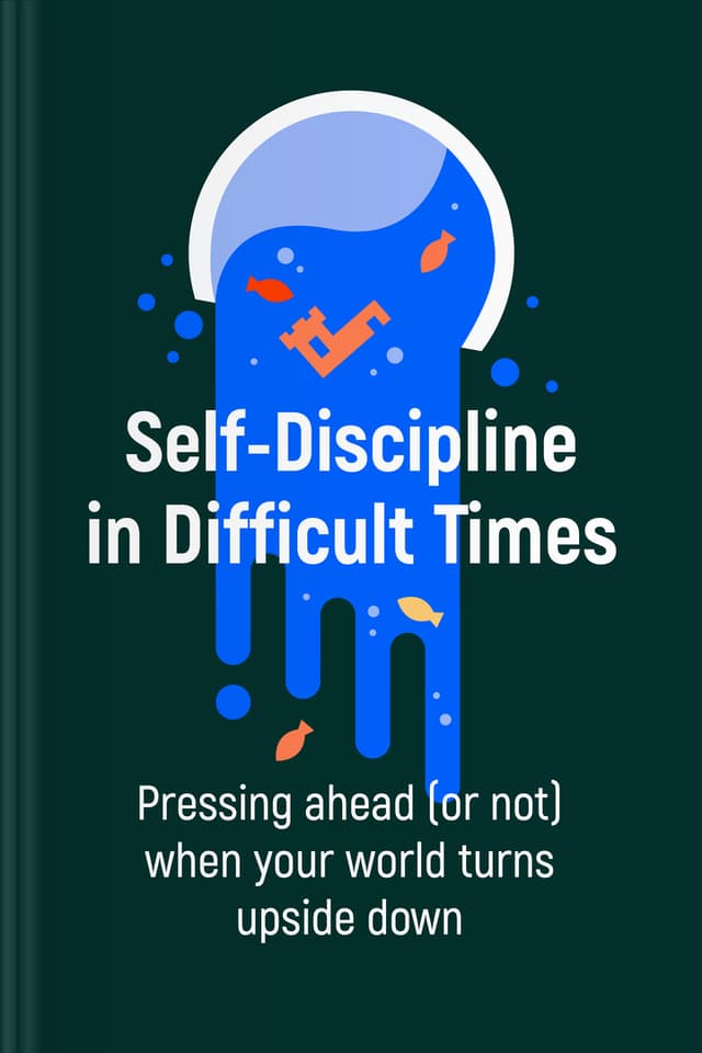 Self-Discipline in Difficult Times