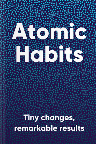 Book Review – Atomic Habits — The Psychiatry Resource