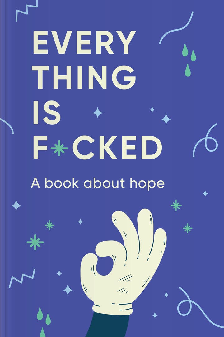 3 Books Collection Set: Everything Is F*cked, The Subtle Art of Not Giving  a F*ck, Unf*ck Yourself by Mark Manson