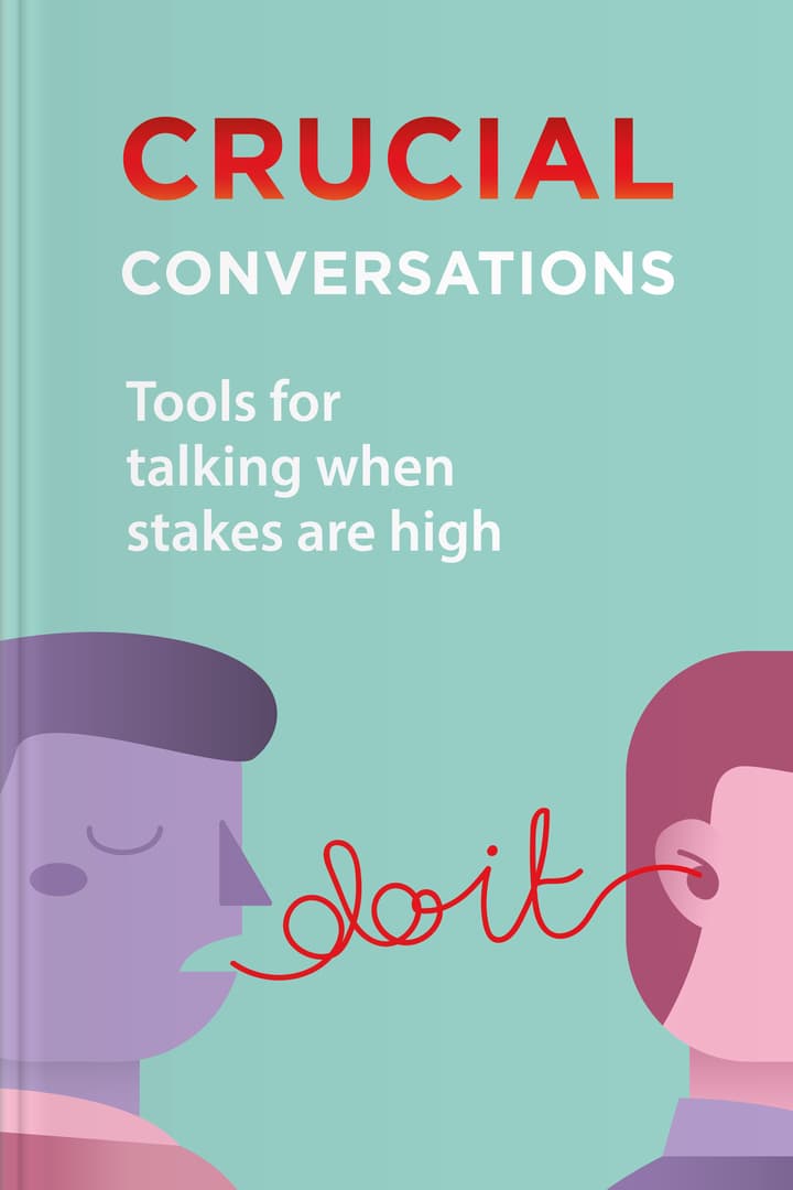 Crucial Conversations Summary  Book by Kerry Patterson, Joseph Grenny, Ron  McMillan, Al Switzer