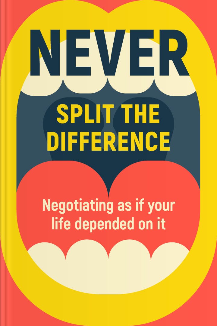 Never Split the Difference Review: How to Negotiate Better - Happy Brain  Science