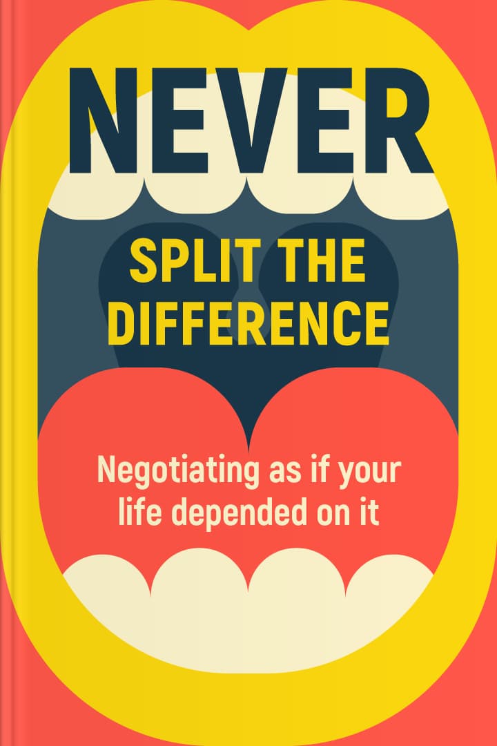 Top 10 Lessons - Never Split the Difference by Chris Voss (Book Summary) 