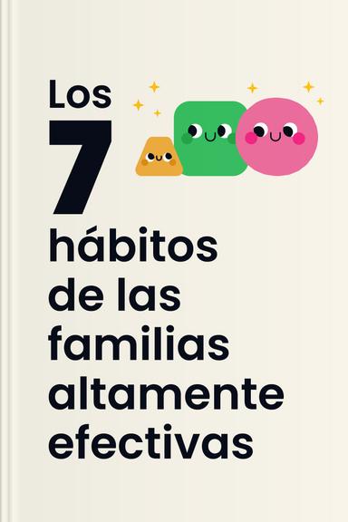 Los 7 hábitos de las familias altamente efectivas