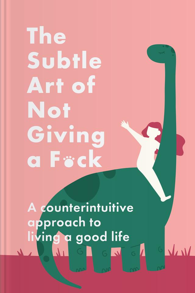 The Subtle Art of Not Giving a F*ck