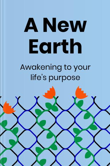 A New Earth: Awakening to Your Life’s Purpose