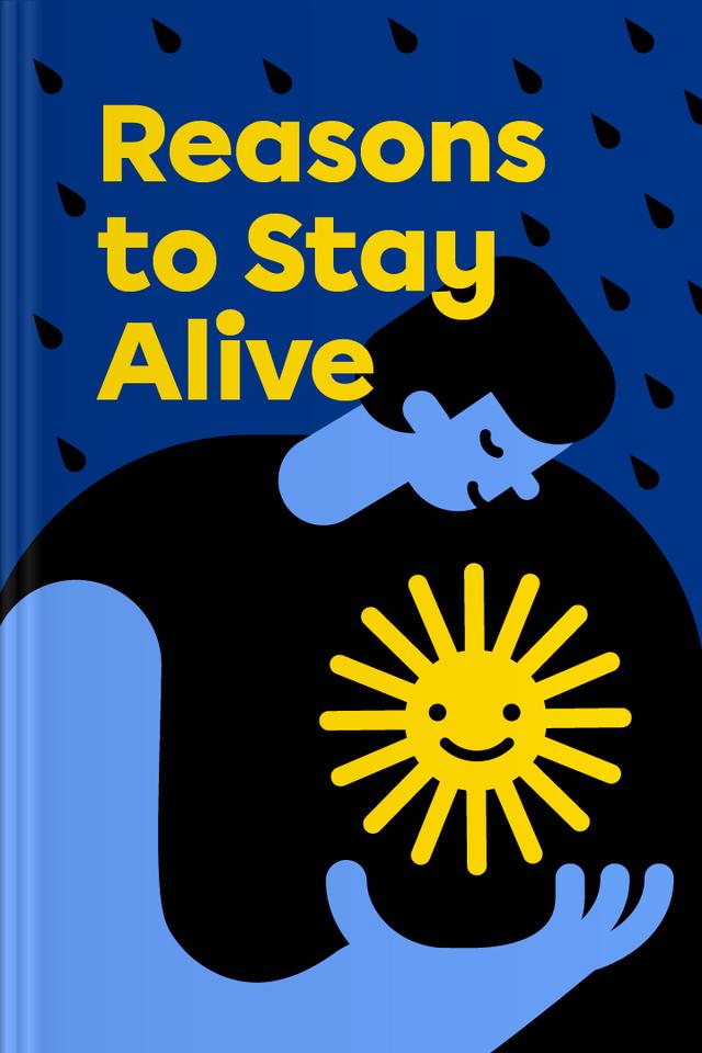 Reasons to Stay Alive