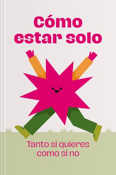 Cómo estar solo - Tanto si quieres como si no