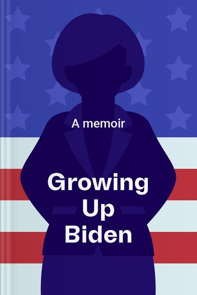 Growing Up Biden: A Memoir