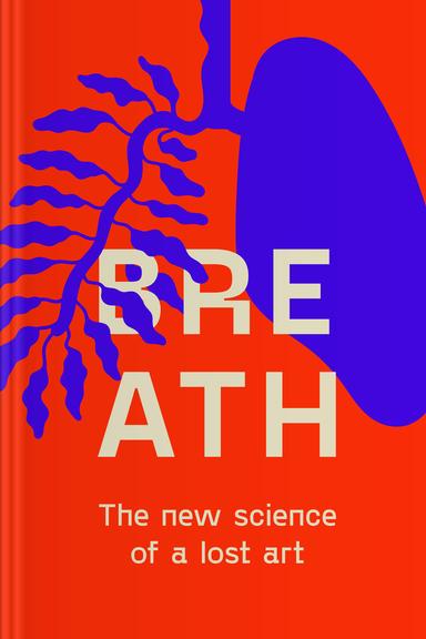 Breath: The New Science of a Lost Art