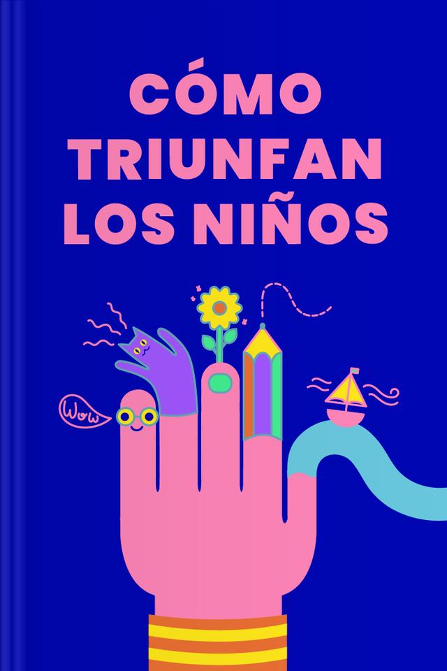 Cómo triunfan los niños - Determinación, curiosidad y el poder del carácter