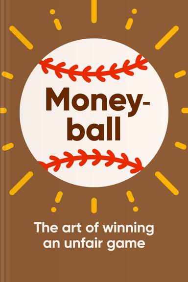 Moneyball: The Art of Winning an Unfair Game