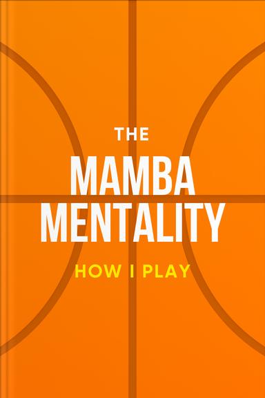 The Mamba Mentality: How I Play