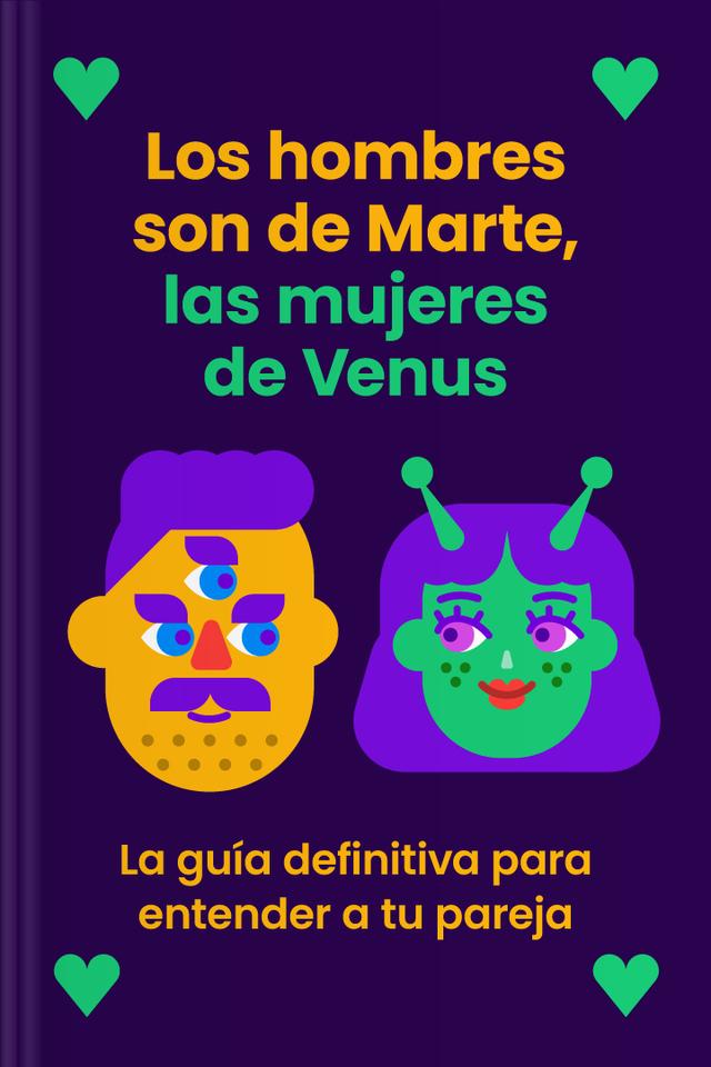 Los hombres son de Marte, las mujeres de Venus.